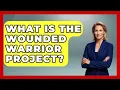 What Is The Wounded Warrior Project - Learn As An Adult