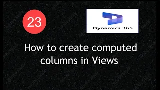 D365 F O X Tutorial Computed Columns in Views Explained Lecture 23