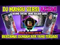 Download Lagu DJ MANGU VERSI AZIZAH -BERDAMAI DENGAN APA YANG TERJADI VIRAL TIKTOK 2025