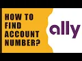 How to find Ally Bank Account number and Routing Number