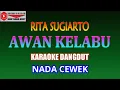 Download Lagu KARAOKE DANGDUT AWAN KELABU - RITA SUGIARTO (COVER) NADA CEWEK