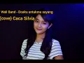 Wali Band - Doaku Untukmu Sayang (cover) Caca Silvia