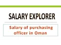 Salary of purchasing officer in Oman