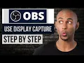 How to Use Display Capture in OBS Studio Step by Step OBS Tutorial