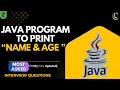 Java Program to Print Name and Age Java for Beginners