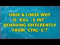 Unix Linux Why is kill - s INT zsh PID behaving differently from Ctrl-C 2 Solutions