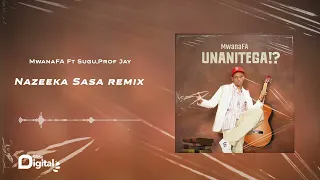mwanafa ft sugu u0026 professor jay nazeeka sasa remix official audio 