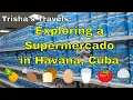 Trisha s Travels Exploring A Supermercado In Havana Cuba