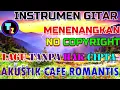 Download Lagu LAGU TANPA HAK CIPTA,CINEMATIC MUSIK EDIT VIDIO,INSTRUMEN GITAR AKUSTIK CAFE ROMANTIS NO COPYRIGHT