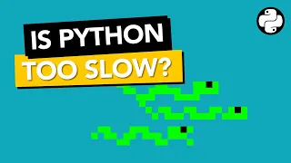 Is Python really TOO SLOW