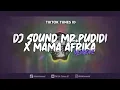 Download Lagu DJ SOUND MR.PUDIDI X MAMA AFRIKA, DJ UNCOVER BBHC REMIX BY NDOO LIFE FT. @TONEDAM