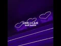 Download Lagu Like I can (edit audio)