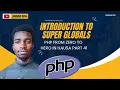 41 INTRODUCTION TO SUPER GLOBALS VARIABLES - PHP FROM ZERO TO HERO IN HAUSA