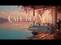 Cafe del Mar Music Lounge Sunset Ibiza Chillout Mix Relax