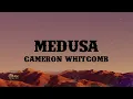 Download Lagu Cameron Whitcomb - Medusa (Lyrics)