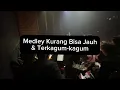 Medley Kurang Bisa Jauh \u0026 Terkagum-kagum - Meltho Sinjal, Soundkestra