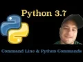 Python 3 7 Introduction To Command Line and Python Commands