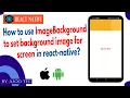 How to use ImageBackground to set background image for screen in react-native in Hindi