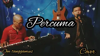 Download PERCUMA - RITA SUGIARTO cover by Ahmad Official feat O.M Tanggamus MP3