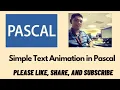 Simple Text Animation in Pascal