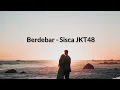 Berdebar  - Sisca JKT48 (Lirik)