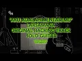Lagu LAKSAMANA - AKU ADALAH MENTARI MU - SOLO BACKING TRACK