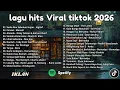 Lagu Top Hits Pop Indonesia 2026 🎧Kumpulan Lagu Paling Dicari \u0026 Viral (Sedia Aku Sebelum Hujan)