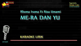 Download KARAOKE MERA DAN YOU - RHOMA IRAMA MP3