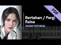Lagu Raisa - Bertahan / Pergi (Piano Tutorial + Not Angka)