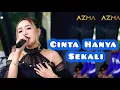 Cinta Hanya Sekali - Nilah Fauzista Bp | AZMA Live Show Sodetan
