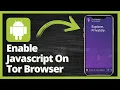 How to Enable JavaScript on Tor Browser Android Easy Guide
