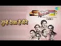 तुम्हे देखा है मैंने | Revival Vol.15 - Main Kya Karoon Ram | Mohammed Rafi Songs