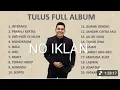 Lagu Tulus full album terbaik 2000an l lagu santai enak di dengar