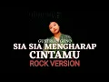 Download Lagu SIA SIA MENGHARAP CINTAMU - GUSTRIAN GENO - COVER ROCK BY DIWANISTY