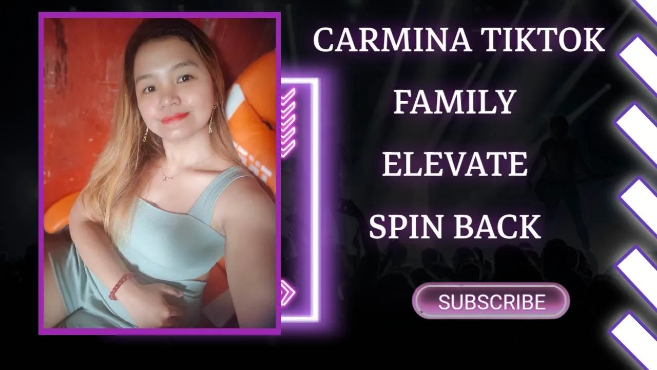 FAMILY X ELEVATE X SPIN BACK TIKTOK CARMINA DIOCTON