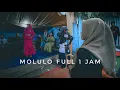 Download Lagu FULL LIVE - MOLULO (VIDEO KINCLONG SUARA JERNIH)