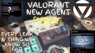 Everything about VALORANT s new AGENT LEAKS