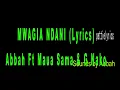 Mwagia Ndani (Lyrics HD) - Abbah Ft Maua Sama & G Nako