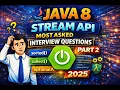 Java 8 Stream API Interview Questions 2025 Most Asked Part 2