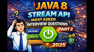 Java 8 Stream API Interview Questions 2025 Most Asked Part 2