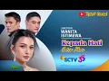Download Lagu Kepada Hati ( Lirik ) OST Wanita Istimewa ~ SCTV || Cakra Khan