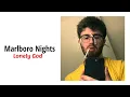 Download Lagu Lonely God - Marlboro Nights