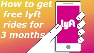 How To Get Free Lyft Rides for 3 Months 2020 - Get Free Rides On Lyft for 3 Months