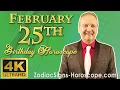 February 25 Zodiac Horoscope and Birt ay Personality February 25th Birt ay Personality Analysis