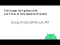 Pick images from gallery with 3 lines of code Android