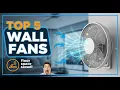 TOP 5 Best Wall-Mounted Fans 2026 Save Floor Space While Staying Cool