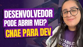 DESENVOLVEDOR PODE ABRIR MEI? CNAE PARA DEV