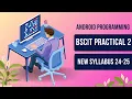 Android Programming Resources BSCIT Practical 2 New Syllabus 24-25