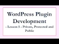 Wordpress Plugin Fundamentals - Private Protected Public