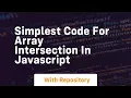 simplest code for array intersection in javascript